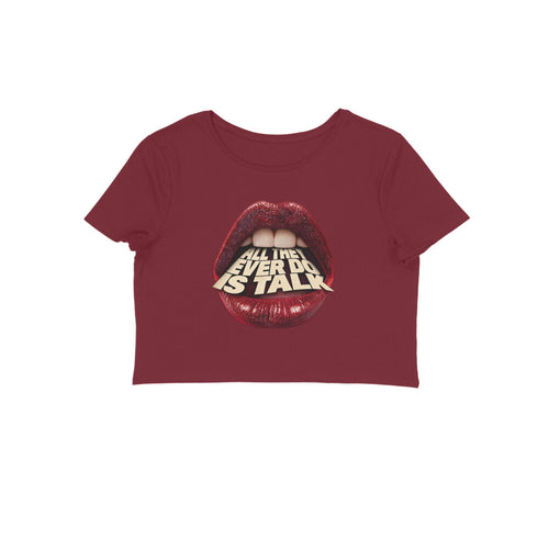 Let Em Talk women's 180 GSM cotton crop top in Maroon, front view | DHEET Wears